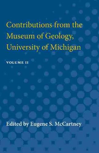 Cover image for Contributions from the Museum of Geology, University of Michigan: Volume II