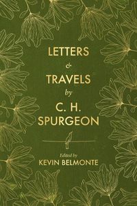 Cover image for Letters and Travels By C. H. Spurgeon