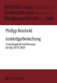 Cover image for Amtstraegerbestechung: Unrechtsgehalt Und Grenzen Der  331 Ff. Stgb