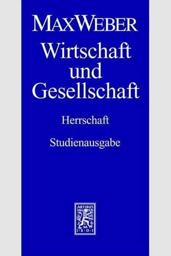 Cover image for Max Weber-Studienausgabe: Band I/22,4: Wirtschaft und Gesellschaft. Herrschaft