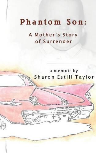 Cover image for Phantom Son: A Mother's Story of Surrender