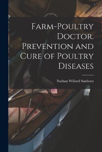 Cover image for Farm-poultry Doctor. Prevention and Cure of Poultry Diseases