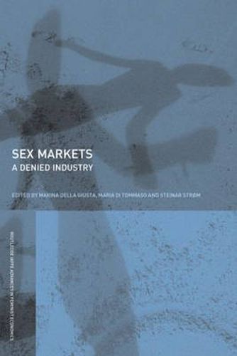 Cover image for Sex Markets: A Denied Industry