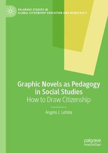 Graphic Novels as Pedagogy in Social Studies: How to Draw Citizenship