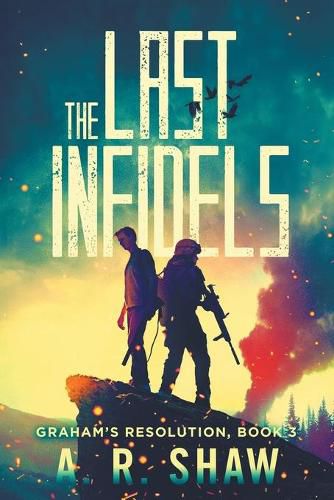 Cover image for The Last Infidels: A Post-Apocalyptic Medical Thriller