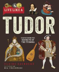 Cover image for Live Like A Tudor