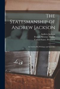 Cover image for The Statesmanship of Andrew Jackson