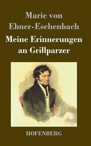 Meine Erinnerungen an Grillparzer