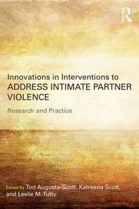 Cover image for Innovations in Interventions to Address Intimate Partner Violence: Research and Practice