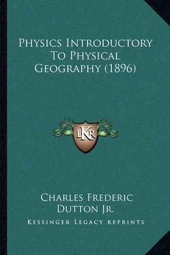 Cover image for Physics Introductory to Physical Geography (1896)