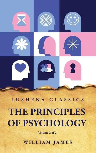 Cover image for The Principles of Psychology Volume 2 of 2