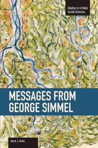 Cover image for Messages From Georg Simmel: Studies in Critical Social Sciences, Volume 49