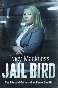 Cover image for Jail Bird - The Life and Crimes of an Essex Bad Girl