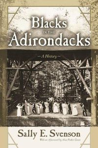 Cover image for Blacks in the Adirondacks: A History