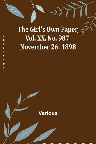 Cover image for The Girl's Own Paper, Vol. XX, No. 987, November 26, 1898