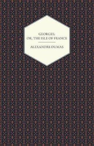 Cover image for Georges or The Isle of France