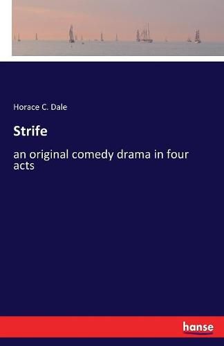 Cover image for Strife: an original comedy drama in four acts