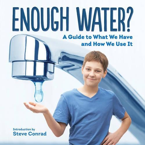 Cover image for Enough Water? A Guide to What We Have and How We Use It