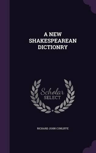 Cover image for A New Shakespearean Dictionry