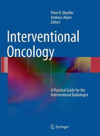 Cover image for Interventional Oncology: A Practical Guide for the Interventional Radiologist