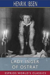 Cover image for Lady Inger of Ostrat (Esprios Classics)