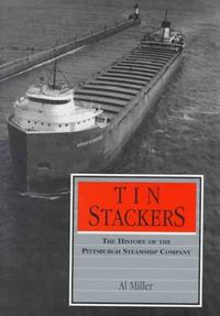 Cover image for Tin Stackers: History of the Pittsburgh Steamship Company