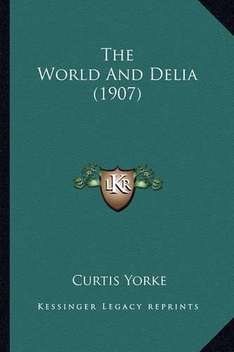 The World and Delia (1907)