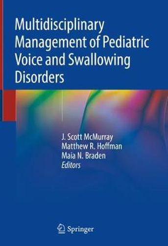 Cover image for Multidisciplinary Management of Pediatric Voice and Swallowing Disorders