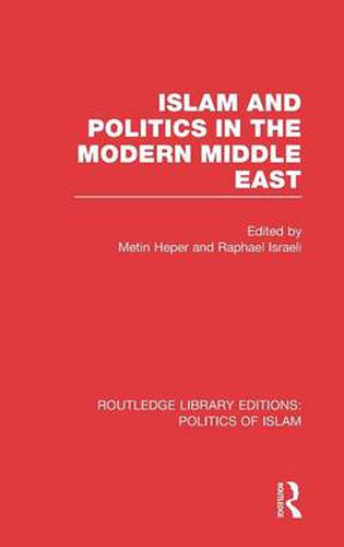 Cover image for Islam and Politics in the Modern Middle East