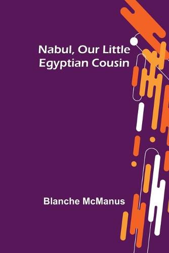 Cover image for Nabul, Our Little Egyptian Cousin