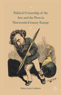 Cover image for Political Censorship of the Arts and the Press in Nineteenth-Century