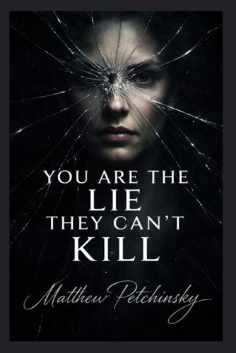 Cover image for You Are the Lie They Can't Kill