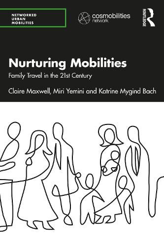 Cover image for Nurturing Mobilities: Family Travel in the 21st Century