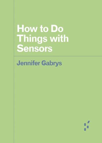 Cover image for How to Do Things with Sensors