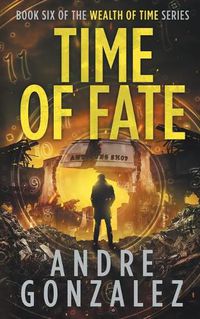 Cover image for Time of Fate (Wealth of Time Series #6)