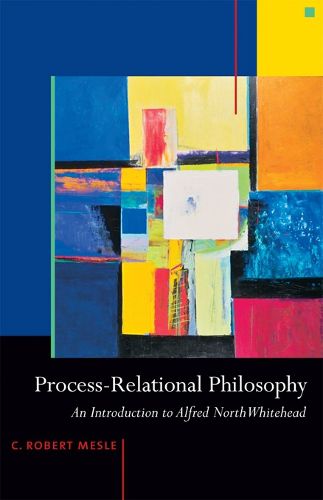 Cover image for Process-relational Philosophy: An Introduction to Alfred North Whitehead