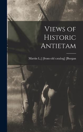 Cover image for Views of Historic Antietam