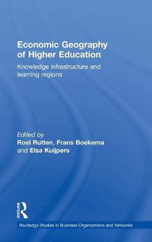 Cover image for Economic Geography of Higher Education: Knowledge, Infrastructure and Learning Regions