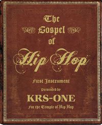Cover image for The Gospel of Hip Hop: The First Instrument