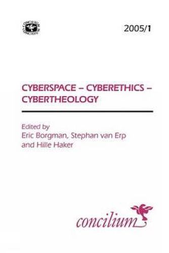 Cover image for Concilium 2005/1 Cyberspace, Cyberethics, Cybertheology