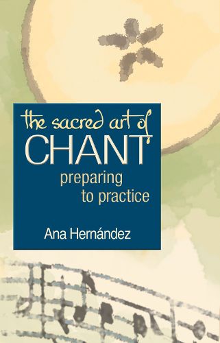 Cover image for The Sacred Art of Chant: Preparing to Practice