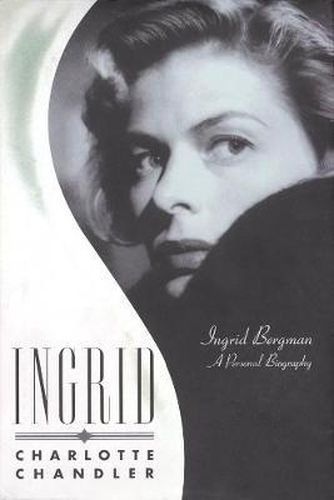 Cover image for Ingrid: Ingrid Bergman: A Personal Biography