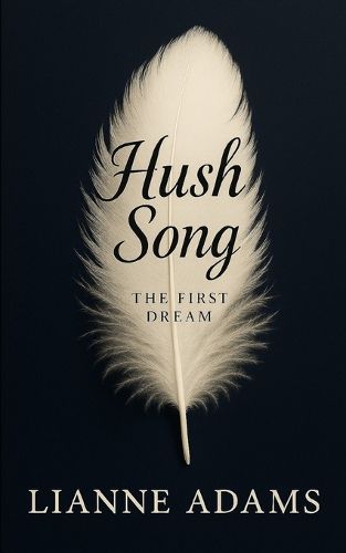 Cover image for Hush Song - The First Dream