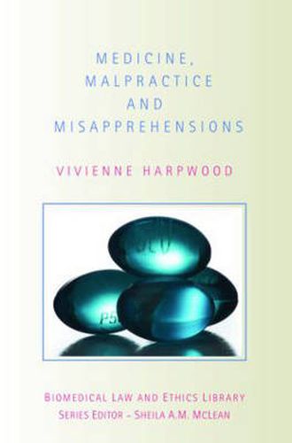 Cover image for Medicine, Malpractice and Misapprehensions