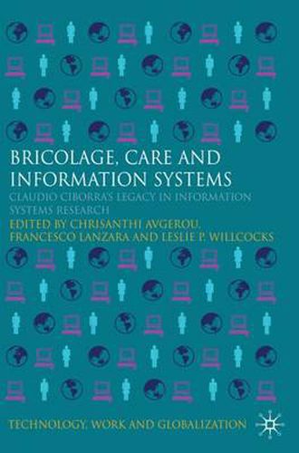 Cover image for Bricolage, Care and Information: Claudio Ciborra's Legacy in Information Systems Research