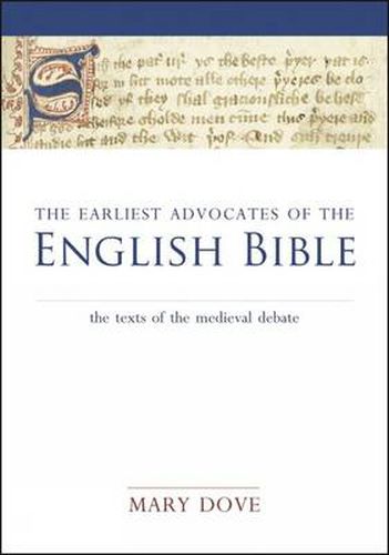 Cover image for The Earliest Advocates of the English Bible: The Texts of the Medieval Debate