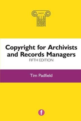 Cover image for Copyright for Archivists and Records Managers, Fifth Edition