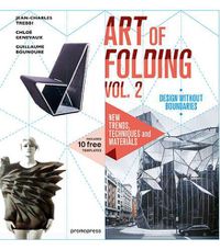 Cover image for Art of Folding Vol. 2: New Trends, Techniques and Materials