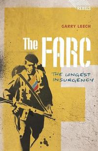 Cover image for The FARC: The Longest Insurgency
