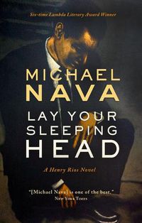 Cover image for Lay Your Sleeping Head: A Henry Rios Novel